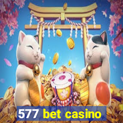 577 bet casino